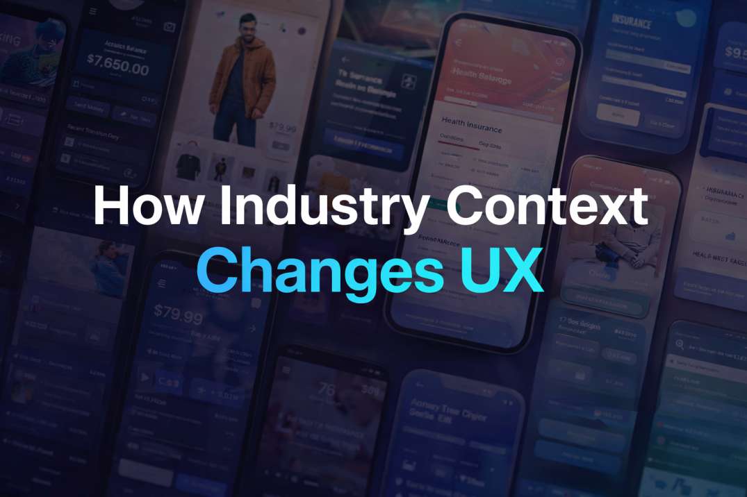 How Industry Context Changes UX for Startup Apps